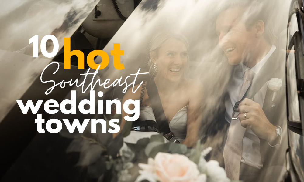 10 Hot Southeast Wedding Towns That Need a FauxReal Franchise!